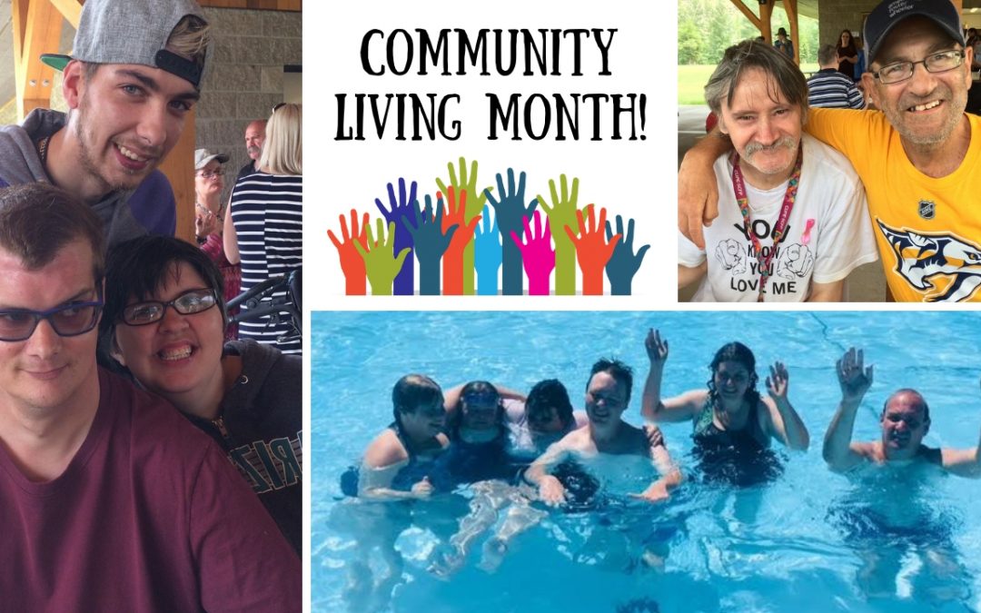 October is Community Living Month!